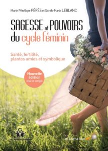 Livre Sagesse et pouvoirs du cycle féminin Seconde édition